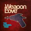 The Chroma Trees - Weapon of Love
